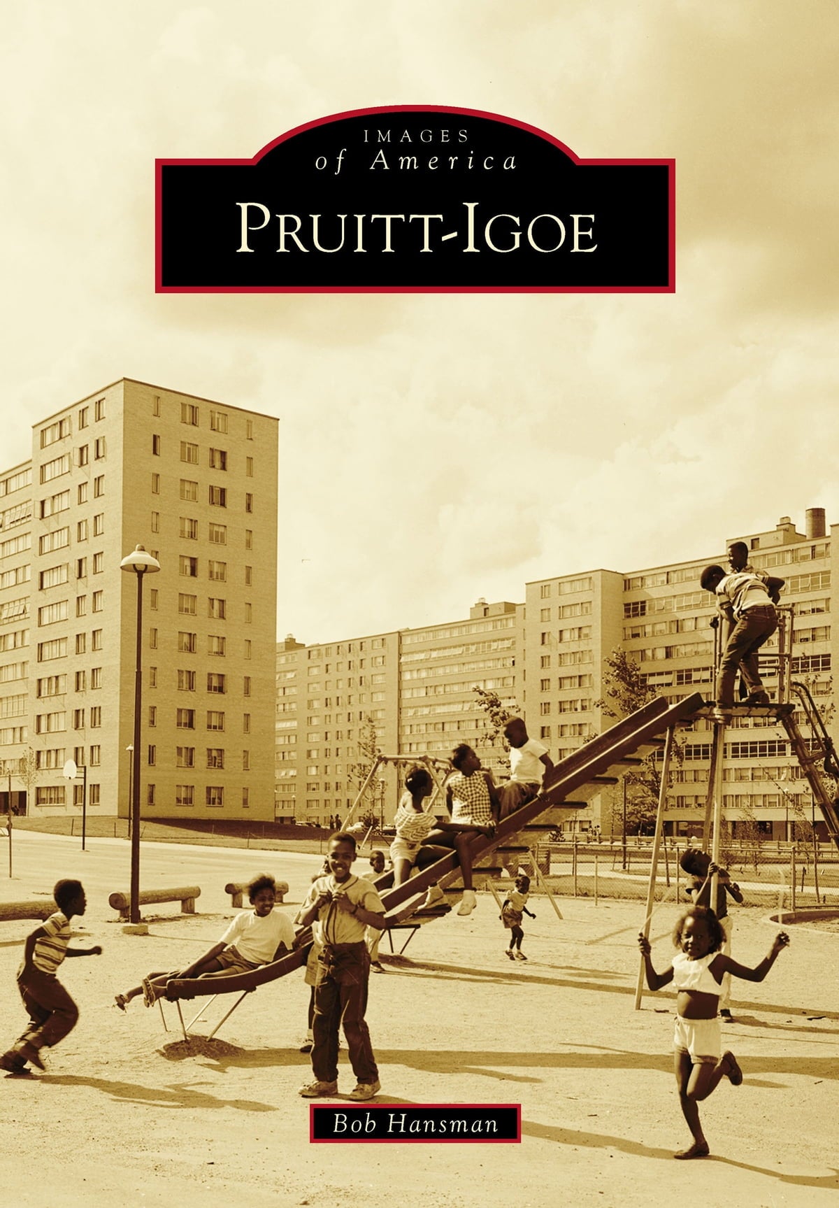 Images of America: Pruitt-Igoe