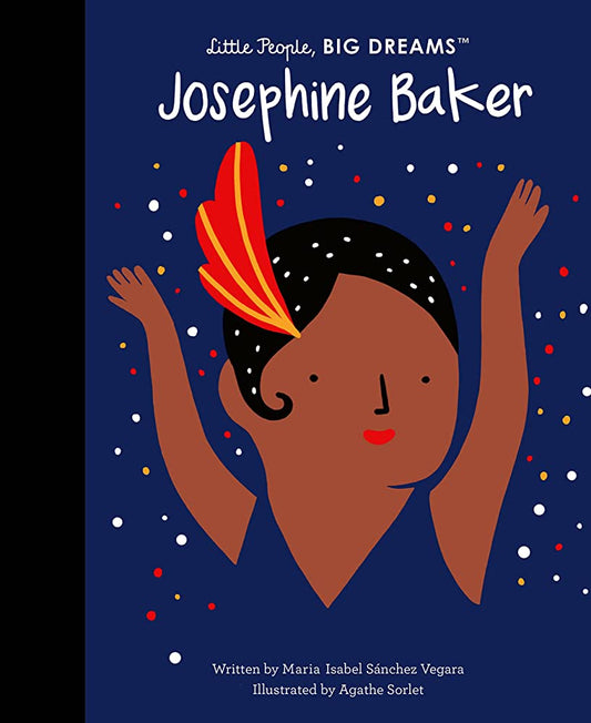 Josephine Baker: Little People, Big Dreams