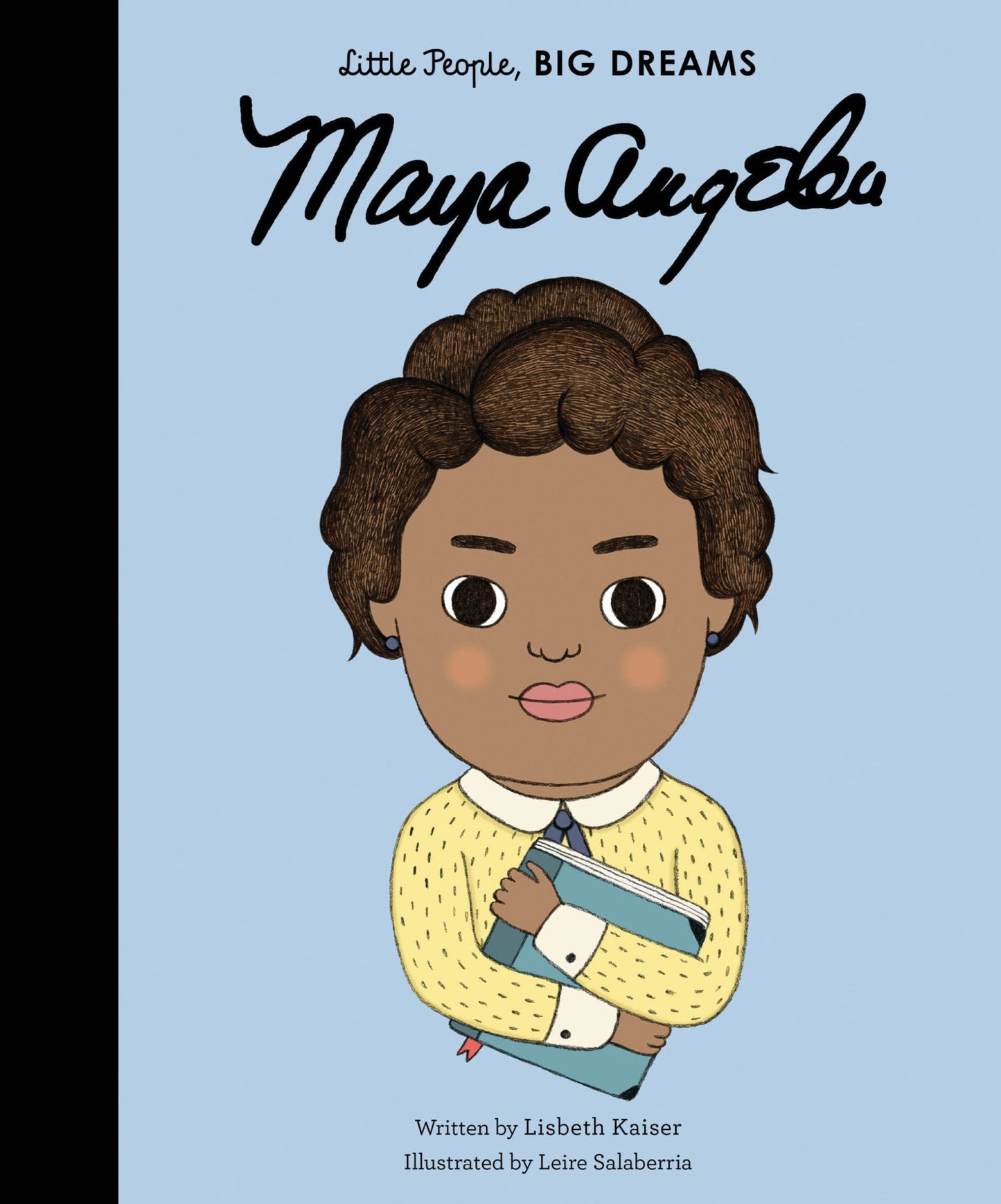 Maya Angelou: Little People, Big Dreams