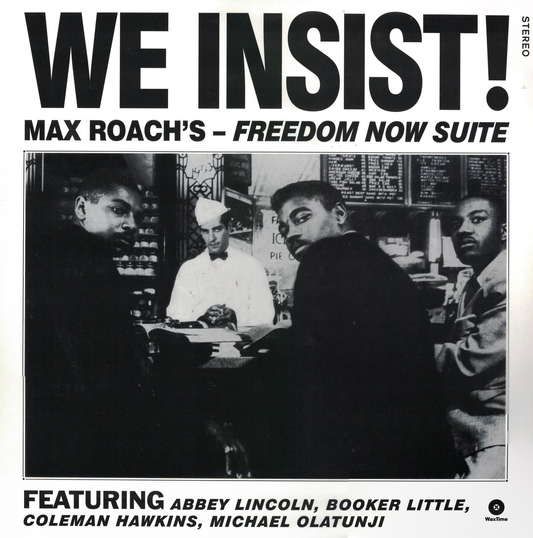 We Insist! Max Roach's Freedom Now Suite